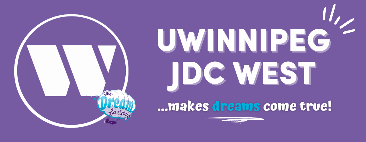 UWinnipeg JDCWest Makes Dreams Come True!